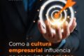 Infográfico mostra 90% conhecem cultura organizacional, mas 58% a sacrificam sob pressão por metas