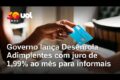 Trabalhador informal consulta celular sobre Desenrola Adimplentes com prazo até 26 outubro e juros 1,99%