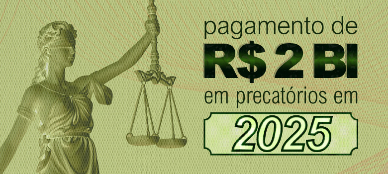Decisão judicial cancela R$ 2 bilhões em precatórios federais com irregularidades processuais