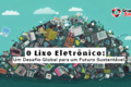 Rio de Janeiro anunciado como cidade piloto do programa Distritos Lixo Zero em Nova York