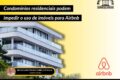 Placa de condomínio com símbolo de proibição sobre chave de Airbnb e martelo de juiz