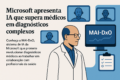 Inteligência artificial da Microsoft analisa exames médicos superando diagnósticos de clínicos gerais