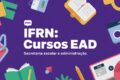 Estudantes no campus do IFRN com logotipo da instituição e texto 470 vagas grátis especialização