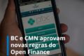 Infográfico sobre novas regras do Open Finance: consentimento específico por parceiro e gatilhos de segurança