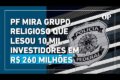 Polícia Federal deflagra operação contra pirâmide financeira de criptomoedas que lesou 10 mil vítimas