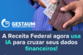 Inteligência artificial analisando dados fiscais e financeiros da Receita Federal brasileira