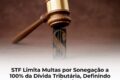 Ministros do STF em sessão de julgamento sobre multa por distribuição de lucros com dívida tributária