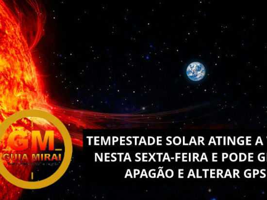 Tempestade solar G1 atinge campo magnético terrestre afetando satélites e navegação